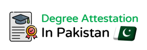 Degree Attestation in Pakistan